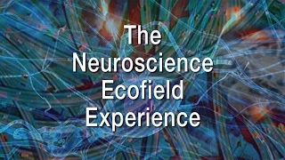 The Neuroscience/Ecofield Experience - Apr 4, 2016