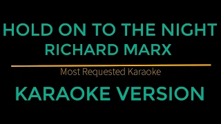 Hold On To The Night - Richard Marx (Karaoke Version)