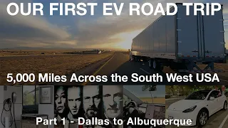 First Tesla Road Trip - 5,000 miles across South West USA - Part 1 - Dallas to Albuquerque - EV