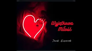 Jarek Kosiniak - WYJĄTKOWA MIŁOŚĆ (Official Audio) z rep.Bayera