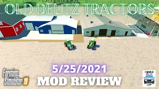 OLD DEUTZ TRACTORS - Mod Review for 5/25/2021 - Farming Simulator 19