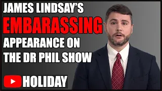 James Lindsay EMBARRASSES HIMSELF on Dr Phil