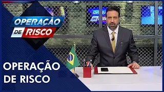 Operação de Risco (03/08/19) | Completo