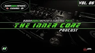 The Inner Core Podcast Vol.6 | Hardcore Mix