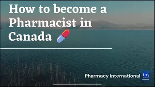 How to become a pharmacist in Canada (PEBC) - Detailed version
