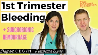 1st Trimester Bleeding and Subchorionic Hematoma (SCH)- Pregnant OB/GYN and Pediatrician Explain