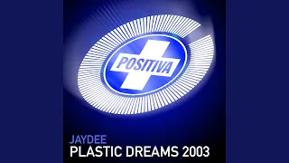 Plastic Dreams 2003 (Radio Edit)