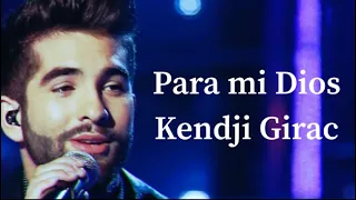 Kendji Girac - Para mi Dios (Letras/Paroles)