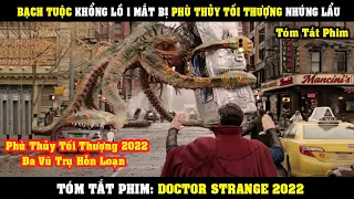 [Review Phim] Bạch Tuộc Khổng Lồ 1 Mắt Bị PHÙ THỦY TỐI THƯỢNG Nhúng Lẩu Giữa Phố Doctor Strange 2022