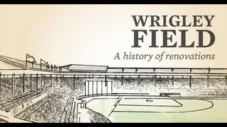 Wrigley Field: A History of Renovations