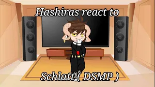 Hashiras React To DSMP | Schlatt 1/2 | ( REUPLOAD )