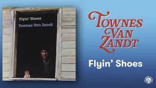 Townes Van Zandt - Flyin' Shoes (Official Audio)