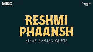 Sunday Suspense - Reshmi Phaansh (Nihar Ranjan Gupta)