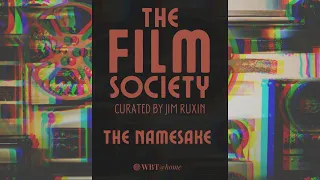The Namesake: The Film Society