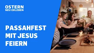 Feiere das Passahfest mit Jesus | Tobias Teichen