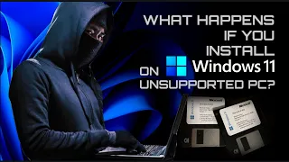 What Happens to Unsupported PC or Hardware if You Install Windows 11?