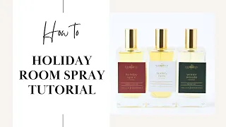 How To: Holiday Room Spray Tutorial | Easy 3 Ingredient Crystal Clear Recipe!