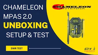 Chameleon MPAS 2.0 Antenna - Unboxing - Setup - SWR Test