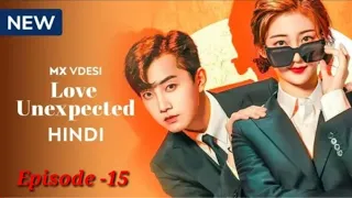 Love Unexpected episode 15 in Hindi Dubbed | Korean Drama in Hindi Dubbed full episodes | #kdrama