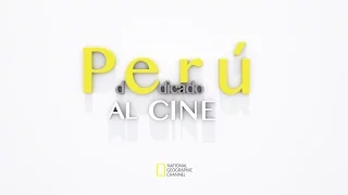Perú dedicado al cine - © National Geographic Channel