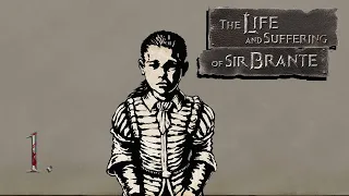 The Life and Suffering of Sir Brante - Терпеливое прохождение - Глава 1 - Взбалмашное детство