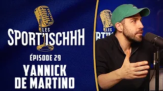 Les Sport'ischhh #29 - Yannick De Martino