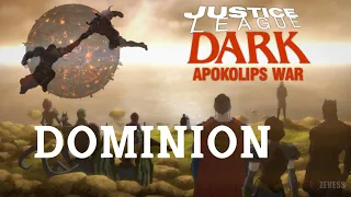 Dominion | Justice League Dark: Apokolips War | [AMV] HD