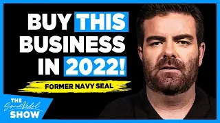 NAVY SEAL TURNED ENTREPRENEUR REVEALS MUST BUY BUSINESS FOR 2022