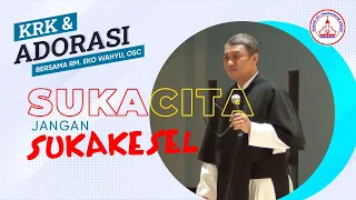 SUKACITA (jangan) SUKA KESEL — Romo Eko Wahyu, OSC | KRK - ADORASI