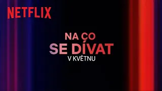 Novinky na Netflixu | květen 2023