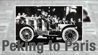 The Peking to Paris Race of 1907 (Part 1)