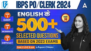 IBPS PO/Clerk English 500+ Questions #38 | IBPS PO/Clerk English Classes | By Rupam Chikara