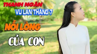 Nhạc Sống Vu Lan Hay Có 102 Tháng 7 Phải Nghe - Nỗi Lòng Của Con, Đêm Mưa Nhớ Mẹ - Thanh Ngân