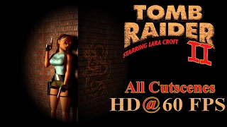 Tomb Raider II: Starring Lara Croft - Movie (All Cutscenes) Full HD @ 60 FPS | SUBS included.
