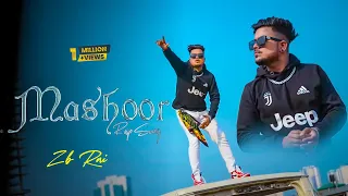 Mashoor Rap Song - ZB ( Official Music Video ) Hit Rap Song 2022