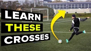 3 CROSSES YOU NEED TO LEARN | learn football skills