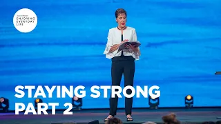 Staying Strong - Part 2 | Joyce Meyer | Enjoying Everyday Life