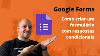 Google Formulários - Tutorial respostas condicionais