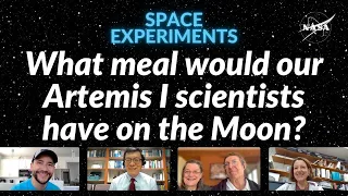 What meal would our Artemis I scientists have on the Moon?