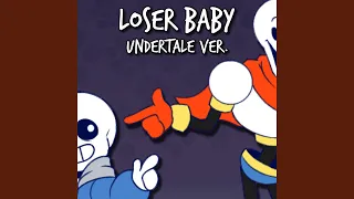 Loser, Baby Undertale Parody