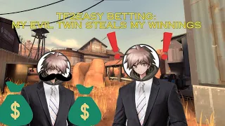 Tf2Easy Betting: But I Face My Evil Twin (Not Clickbait)