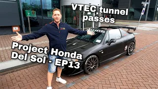 Project Honda CRX del Sol - VTEC tunnel passes - EP13