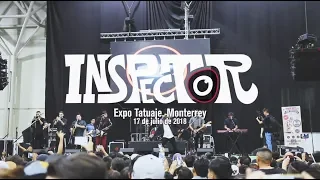 Inspector - Sin Rencor - Expo Tatuaje Monterrey 2018