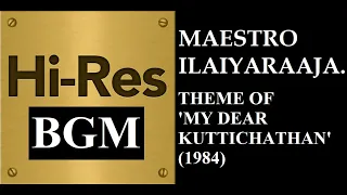 BGM Series - 5 I I Theme of 'My Dear Kuttichathan (1984) I I 'Maestro' Ilaiyaraaja