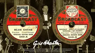 Blue Grass + Shout Hallelujah (1929) Original Havana Band