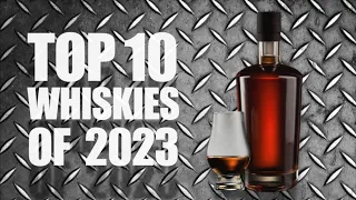 TOP 10 WHISKIES of 2023