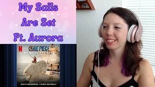 Starseed🌟Reacts to One Piece "My Sails Are Set" (Ft.  Aurora)🧚‍♀️🏴‍☠️