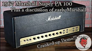 1967 Marshall Super PA 100 cranked! Plus a brief rundown of early Marshalls, model numbers and more.