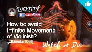 How to Avoid Infinite Movement Violinist Identity V Real Rank 第五人格 English & Indonesia