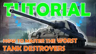 How to master the worst Tank Destroyers | World of Tanks Tutorial | WoT with BRUCE